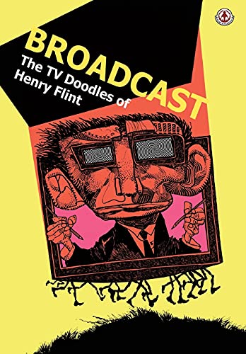 Stock image for Broadcast : The TV Doodles of Henry Flint for sale by Better World Books