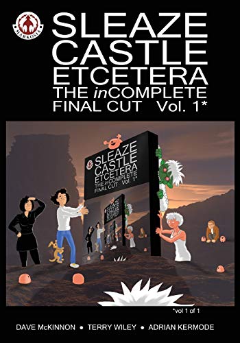 Stock image for Sleaze Castle Etcetera: The inComplete Final Cut for sale by Montclair Book Center