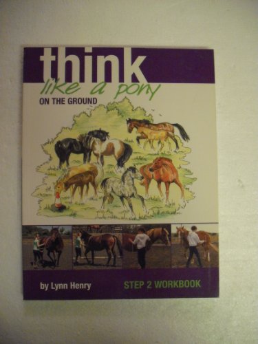 Beispielbild fr Think Like a Pony on the Ground : Workbook zum Verkauf von Blackwell's