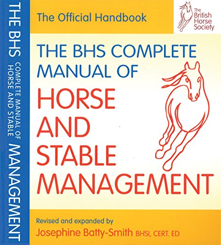 Stock image for BHS Complete Manual of Horse and Stable Management (British Horse Society) for sale by Monster Bookshop
