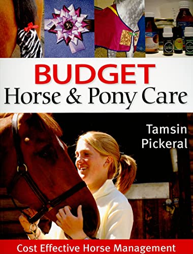 Stock image for Budget Horse and Pony Care: Cost Effective Horse Management for sale by WorldofBooks