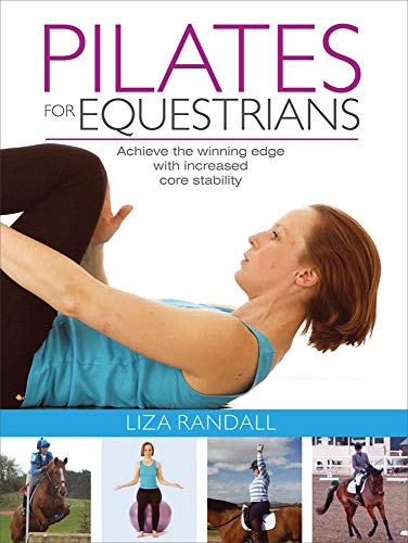 Beispielbild fr Pilates for Equestrians: Achieve the winning edge with increased core stability zum Verkauf von WorldofBooks