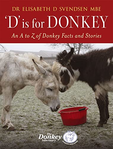 Stock image for D is for Donkey by Svendsen, Elisabeth D. ( Author ) ON Sep-30-2011, Hardback for sale by Goldstone Books