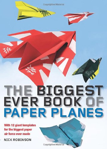Beispielbild fr The Biggest Ever Book of Paper Planes zum Verkauf von WorldofBooks