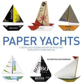 9781905695867: Paper Yachts: Streamlined Designs and Water-Resistant Templates to Make and Sail