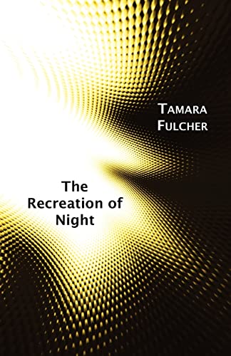 9781905700585: The Recreation of Night