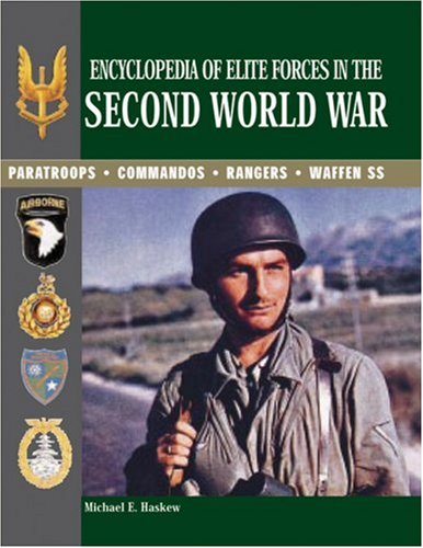 Stock image for Encyclopedia of Elite Forces in the Second World War : Paratroops, Commandos, Rangers, Waffen SS for sale by Better World Books