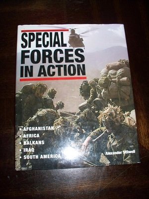 Special Forces in Action - Afghanistan - Africa - Balkans - Iraq - South America