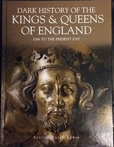 9781905704941: Dark History of the Kings and Queens of England