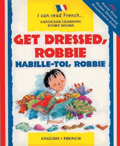 Beispielbild fr I Can Read French: Get Dressed Robbie (I Can Read French S.) zum Verkauf von AwesomeBooks