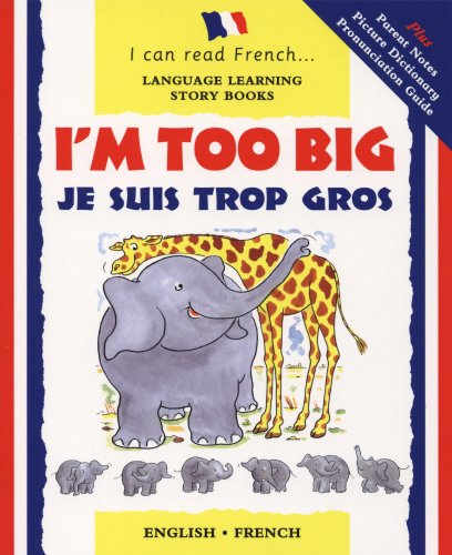 Stock image for I'm Too Big. French by Ide Marie Hlie for sale by ThriftBooks-Dallas
