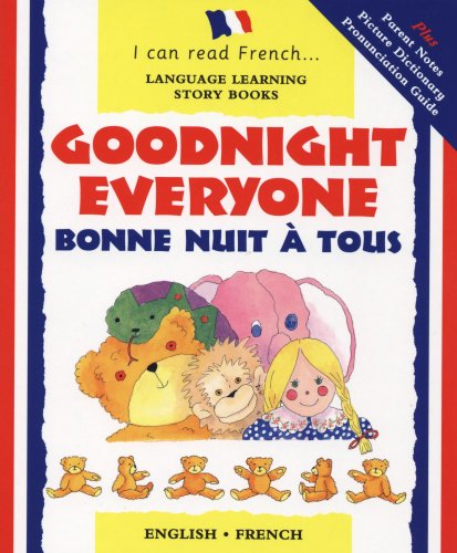 Beispielbild fr Goodnight Everyone: Bonne Nuit a Tous (Language Learning Story Books: I can read French) zum Verkauf von WorldofBooks