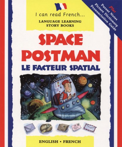 Stock image for Space Postman: Le Facteur Spatial (I Can Read French) (I Can Read French S.) for sale by WorldofBooks
