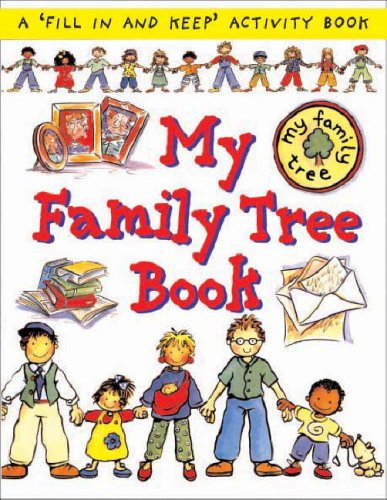 My Family Tree Book: A 'Fill in and Keep' Activity Book (First