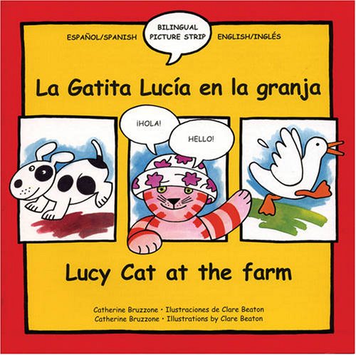 Stock image for Lucy Cat at the Farm: La Gatita Lucia En La Granja (Lucy Cat) for sale by WorldofBooks