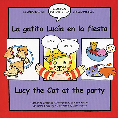 Beispielbild fr Lucy the Cat at the Party/La Gatita Lucia En La Fiesta (Lucy Cat) zum Verkauf von AwesomeBooks