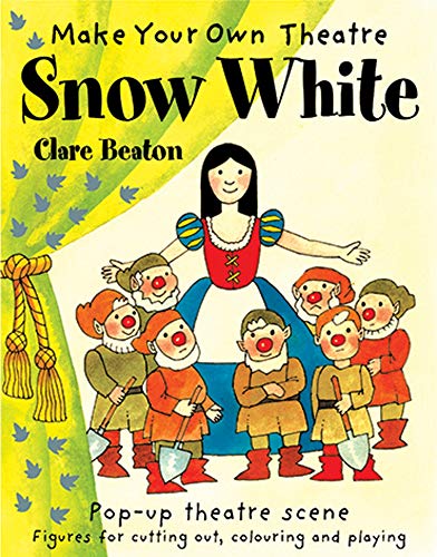 Make Your Own Theatre Snow White (9781905710324) by Beaton, Clare
