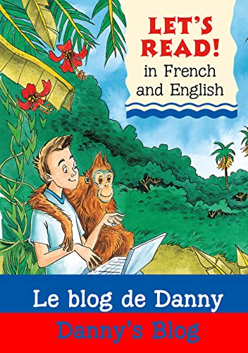 9781905710447: Danny's Blog/Le blog de Danny (Let's Read in French and English)