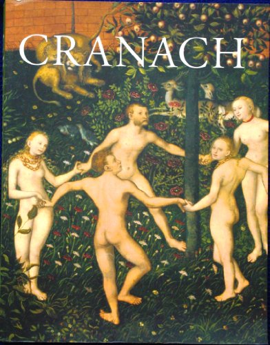 Cranach. Published for Exhibition at Stadel Museum, Frankfurt au Main, November 2007 - February 2008; and at Royal Academy of Arts, London, March - June 2008 - edited by Bodo Brinkman. Gunnar Heydenreich; Mark Evans; Dieter Koepplin; Andreas Tacke; Werner Schade, Elke Anna Werner