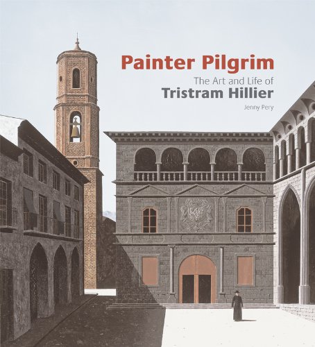 Painter Pilgrim : The Art and Life of Tristram Hillier - Hillier, Tristram. Pery, Jenny