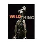Stock image for Wild Thing Ra Exhibition Only for sale by WorldofBooks