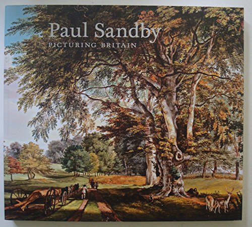 Stock image for Paul Sandby: Picturing Britain for sale by Copperfield's Used and Rare Books