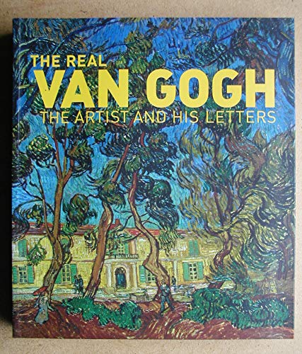 Stock image for The Real Van Gogh : The Artist and His Letters for sale by Better World Books Ltd