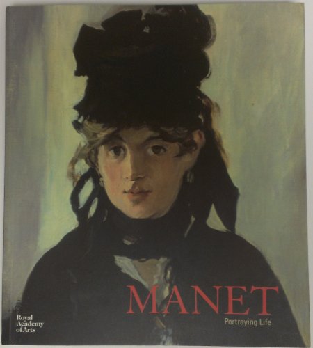 Stock image for Manet, Portraying Life, for sale by Wyseby House Books