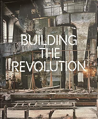 Beispielbild fr Building the Revolution zum Verkauf von WorldofBooks