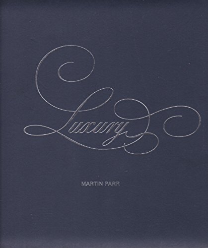 Stock image for Martin Parr: Luxury for sale by Front Cover Books