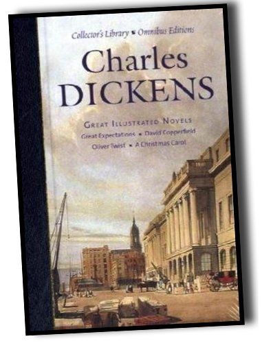Stock image for Charles Dickens:Great Expectations,David Copperfield,Oliver Twist,A Christmas Carol: Great Illustrated Novels (Collector's Library Omnibus Editions) for sale by HPB Inc.