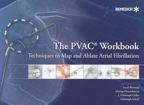 Stock image for The PVAC Workbook: Techniques to Map and Ablate Atrial Fibrillation for sale by dsmbooks