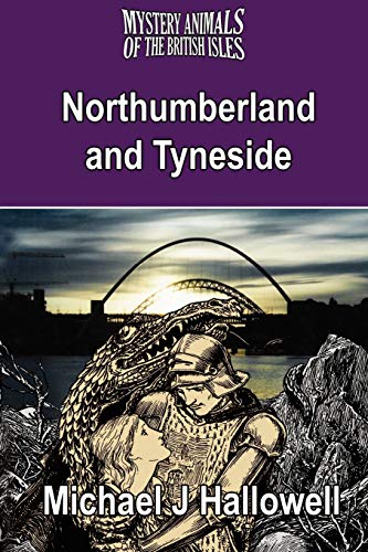 Stock image for The Mystery Animals of the British Isles Northumberland and Tyneside for sale by PBShop.store US