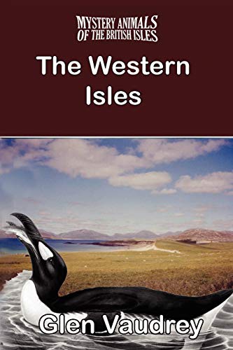 9781905723423: The Mystery Animals of the British Isles: The Western Isles