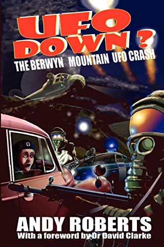 UFO Down: The Berwyn Mountain UFO Crash (9781905723607) by Roberts, Andy