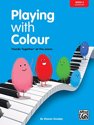 Stock image for Playing with Colour, Book Two, 'Hands Together' at the Piano (elementary): 2 for sale by WorldofBooks