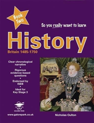 Stock image for So you really want to learn History Book 2: A Textbook for Key Stage 3 and Common Entrance for sale by WorldofBooks