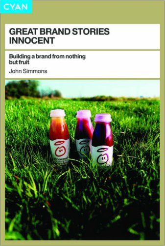 Beispielbild fr Great Brand Stories: Innocent : Building a Brand from Nothing But Fruit zum Verkauf von AwesomeBooks