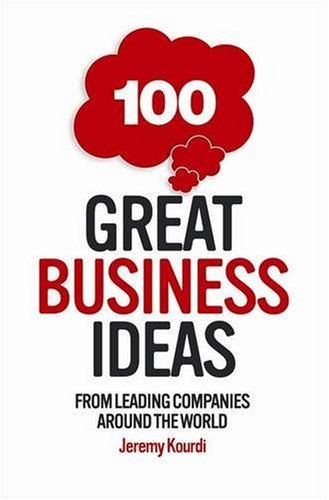 Stock image for 100 Great Business Ideas: From leading companies around the world for sale by WorldofBooks