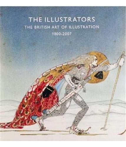 Imagen de archivo de Illustrators, The 1800-2007: The British Art of Illustration a la venta por WorldofBooks