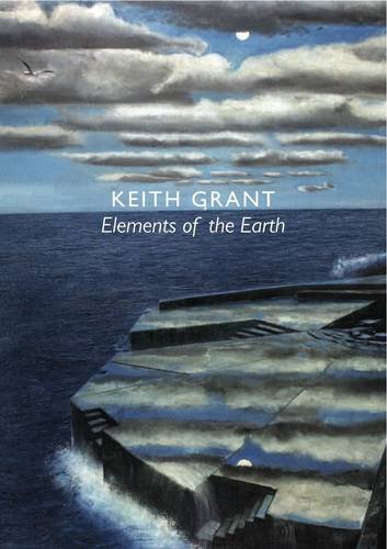 Stock image for Keith Grant. Elements of the Earth for sale by AwesomeBooks