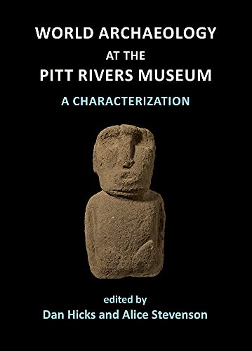 9781905739585: World Archaeology at the Pitt Rivers Museum: A Characterization