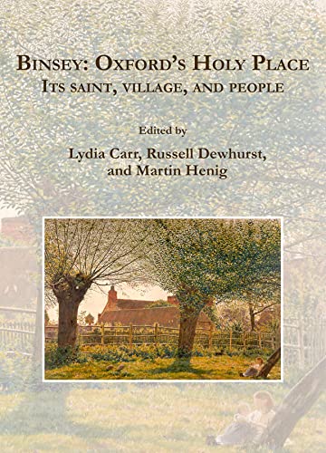 Stock image for Binsey: Oxford's Holy Place: Its Saint, Village, and People for sale by WorldofBooks