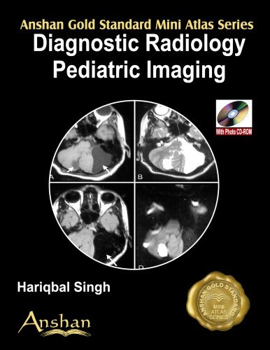 9781905740192: Mini Atlas of Diagnostic Radiology: Pediatric Imaging: Paediatric Imaging (Anshan Gold Standard Mini Atlas)