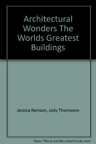 Beispielbild fr Architectural Wonders The Worlds Greatest Buildings zum Verkauf von Reuseabook