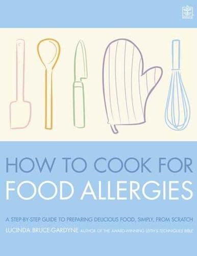Beispielbild fr How To Cook for Food Allergies: A GUIDE TO UNDERSTANDING INGREDIENTS, ADAPTING RECIPES AND COOKING FOR AN EXCITING ALLERGY-FREE DIET zum Verkauf von AwesomeBooks