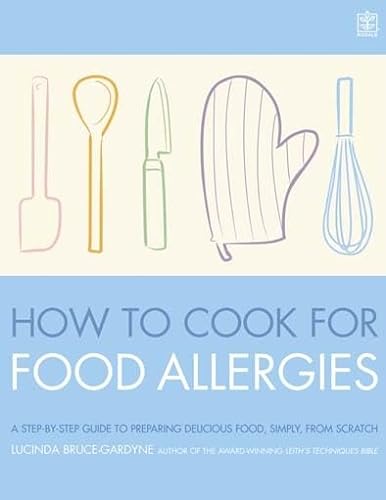 9781905744046: How To Cook for Food Allergies: A GUIDE TO UNDERSTANDING INGREDIENTS, ADAPTING RECIPES AND COOKING FOR AN EXCITING ALLERGY-FREE DIET