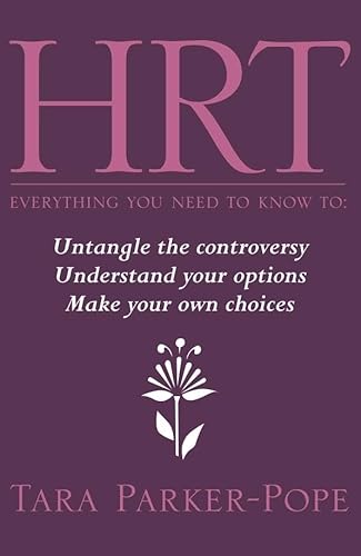 Imagen de archivo de HRT - Everything You Need to Know to .: Untangle the controversy, understand your options and make your own choices a la venta por WorldofBooks