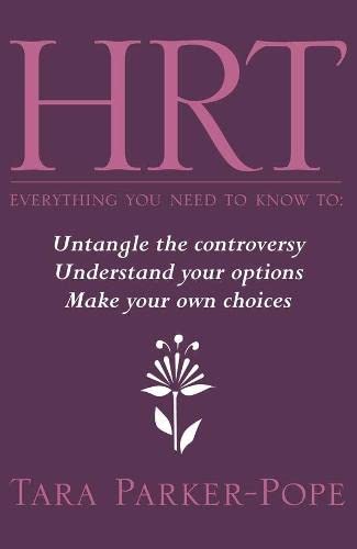 Stock image for HRT - Everything You Need to Know to .: Untangle the controversy, understand your options and make your own choices for sale by WorldofBooks