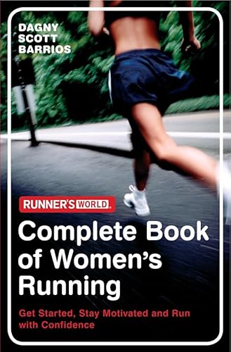 Stock image for Runner's World: The Complete Book of Women's Running: Get started, stay motivated and run with confidence for sale by WorldofBooks